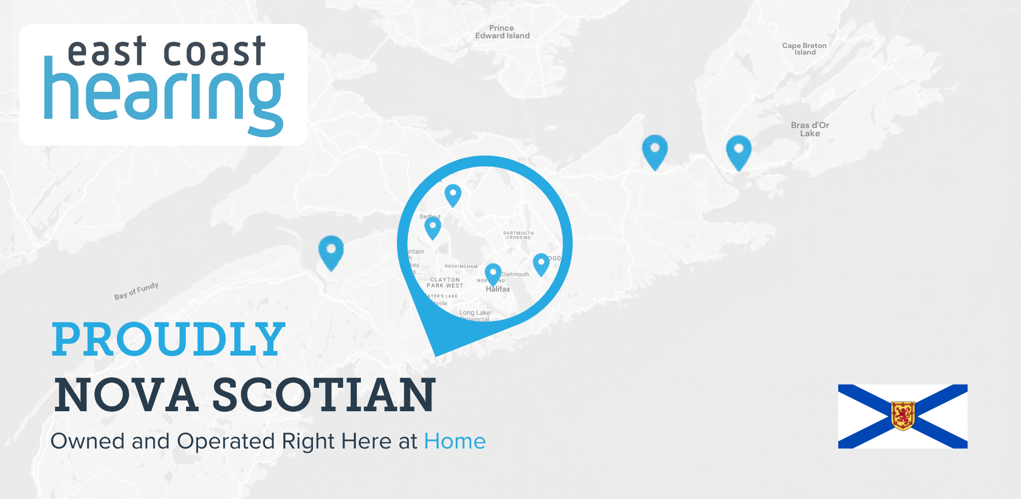 Proudly Nova Scotian — East Coast Hearing and Highland Hearing locations across the province